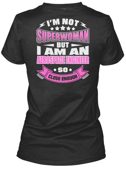 Super Aerospace Engineer Girl T Shirts Black T-Shirt Back