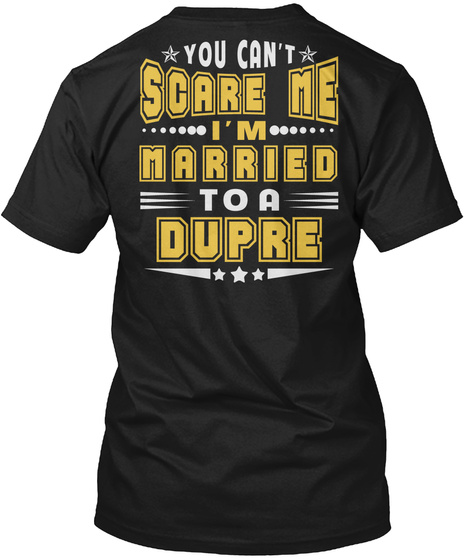 Married To Dupre Thing Shirts Black T-Shirt Back
