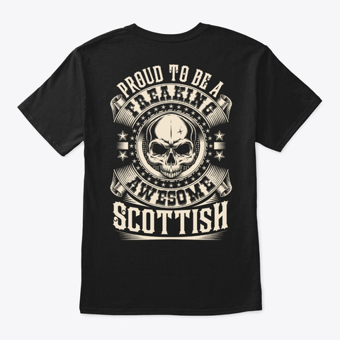 Proud Awesome Scottish Shirt Black Camiseta Back