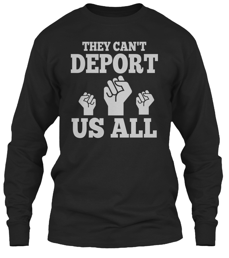 THEY CANT DEPORT US ALL Unisex Tshirt