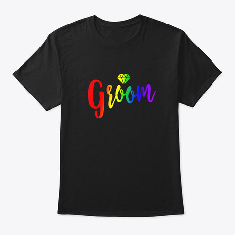 Groom Gay Wedding Couple Rainbow Lgbt Black T-Shirt Front