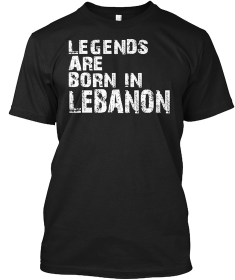 Legends Are Born Lebanon Black T-Shirt Front