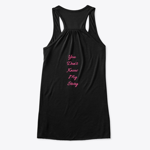You Don't Know My Story Collection  Black T-Shirt Back