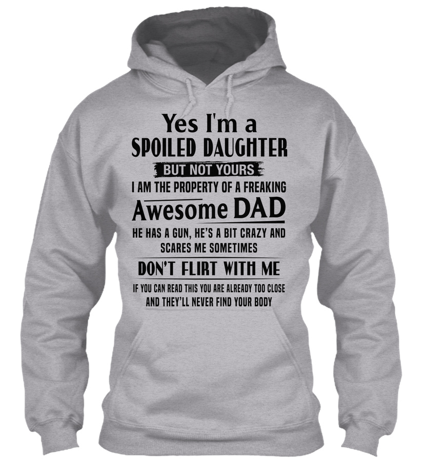 Im a spoiled daughter D Unisex Tshirt