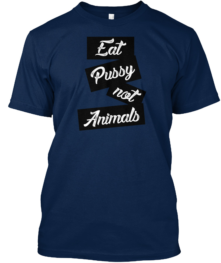 eat pussy not animals Unisex Tshirt