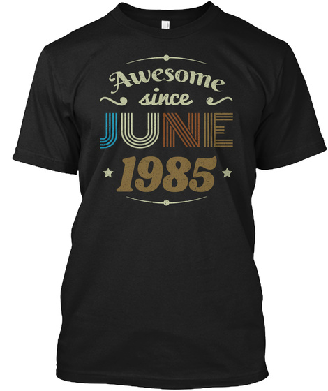 Vintage Birthday Awesome Since June 1985