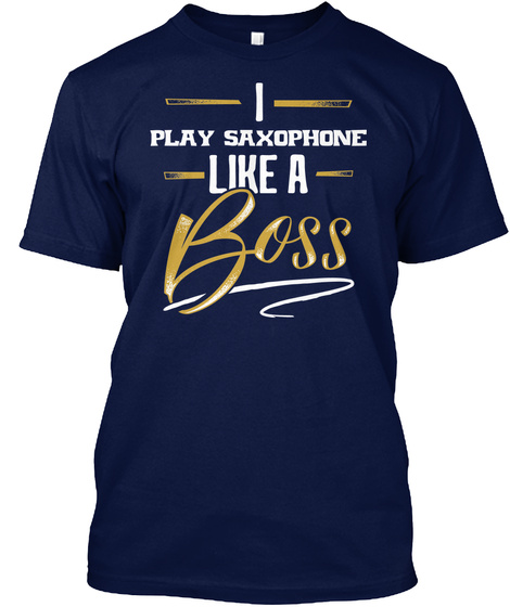 Funny Gold Play Saxophone Lover Gift Idea Navy T-Shirt Front