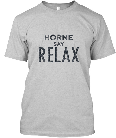 Horne Relax! Light Steel T-Shirt Front
