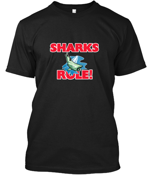 Sharks Rule! Black T-Shirt Front
