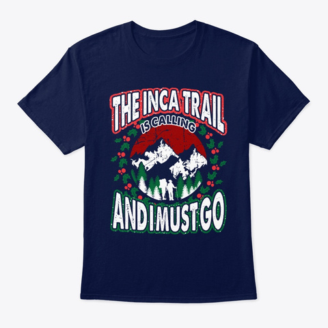 Inca Trail Calling Christmas Navy T-Shirt Front