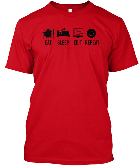 Eat Sleep Edit Repeat Red T-Shirt Front
