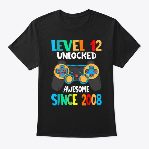 Level 12 Unlocked Awesome Since 2008 Black T-Shirt Front
