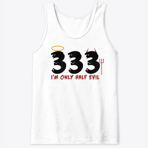 333 I'm Only Have Evil   Halloween White áo T-Shirt Front