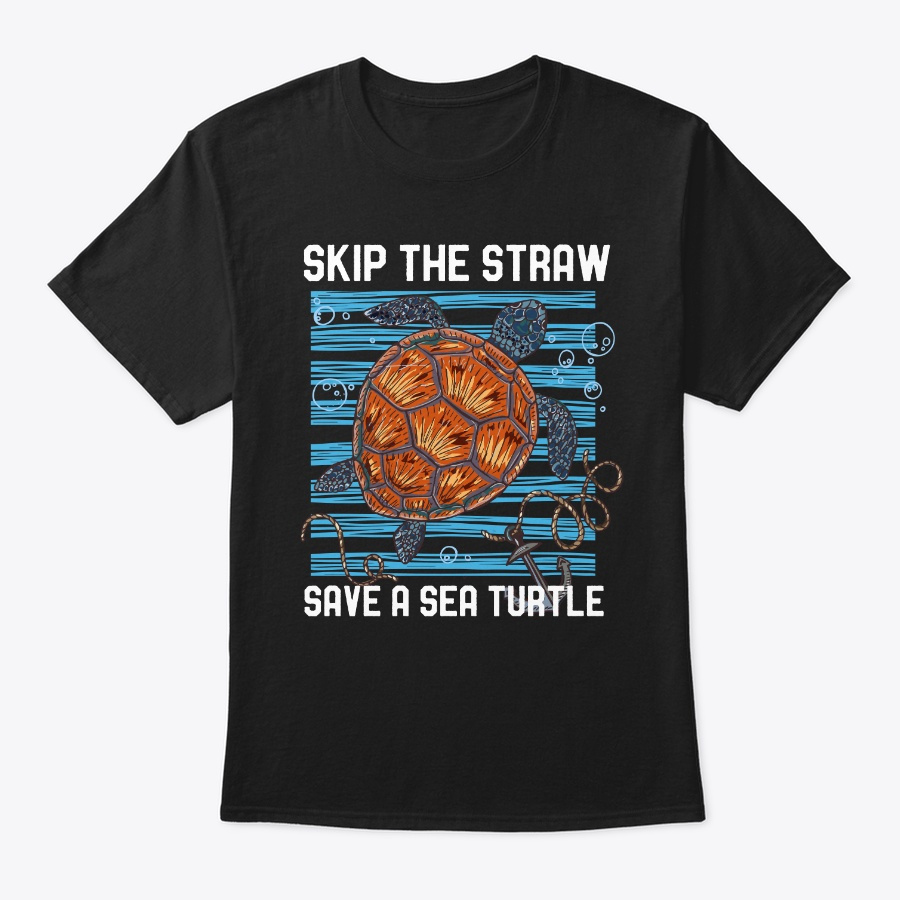 Skip The Straw Save A Sea Turtle Unisex Tshirt