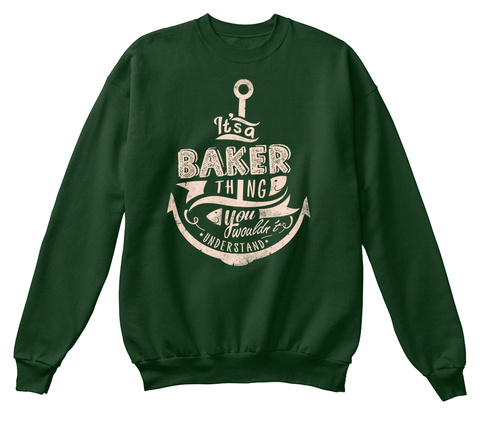 It's A Baker Thing You Wouldn't Understand Deep Forest  T-Shirt Front