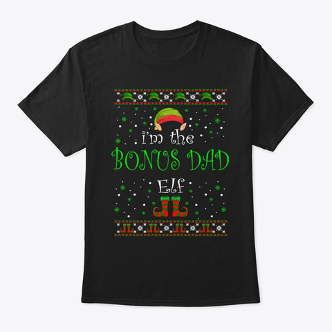 Bonus Dad Elf Gift Ugly Christmas Black T-Shirt Front