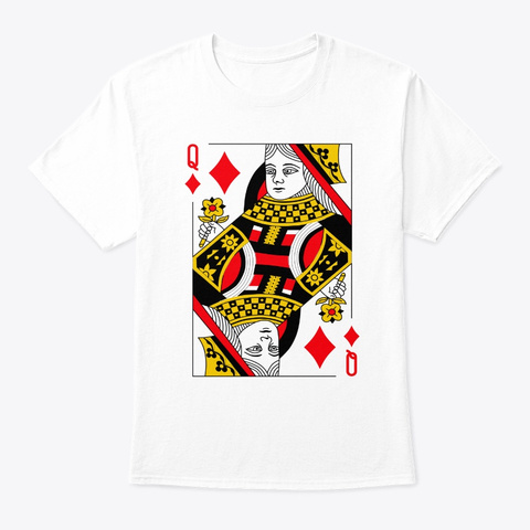 Queen Of Diamonds Classic Card Deck Casi White T-Shirt Front