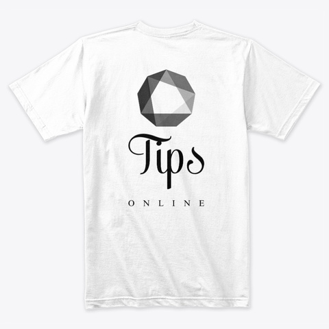 Tips Online Tee's White T-Shirt Back