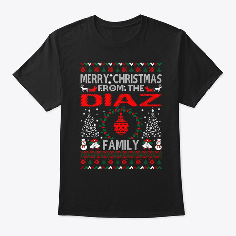 Merry Christmas From The Diaz Family Black T-Shirt Front