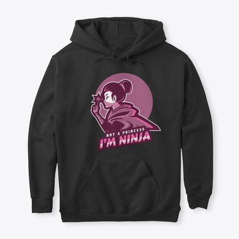 Not A Princess Im Ninja