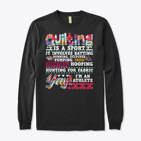 Quilting Is A Sport It Involves Batting  Black T-Shirt Front