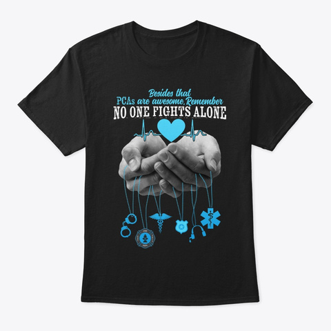 Pca Nurse Week Pc As Are Awesome No One Black T-Shirt Front