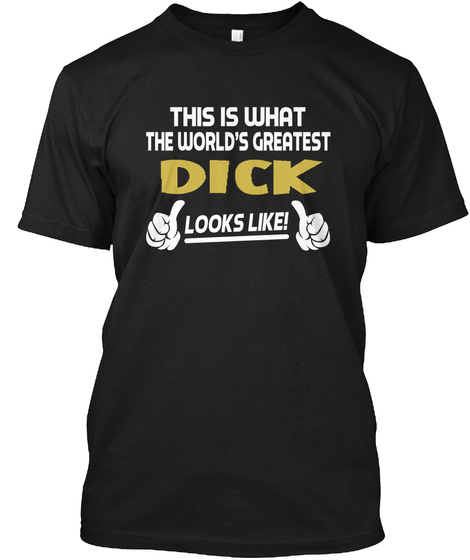 This Is What The Worlds Greatest Dick Looks Like! Black Camiseta Front