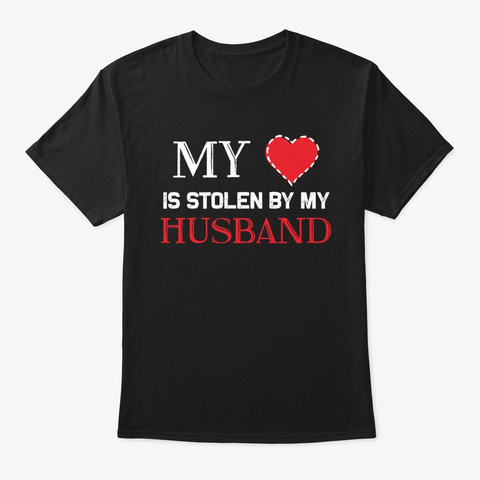 Valentine Day Gifts For Wife T Shirt Black T-Shirt Front