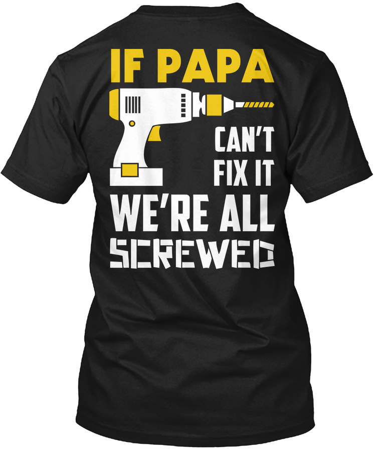 papa cant fix it we are all screwed Unisex Tshirt