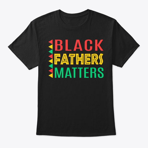 Black Man Gift Black Fathers Matters
