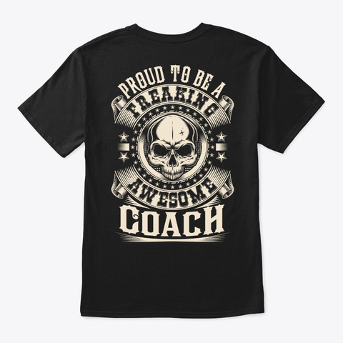 Proud Awesome Coach Shirt Black T-Shirt Back
