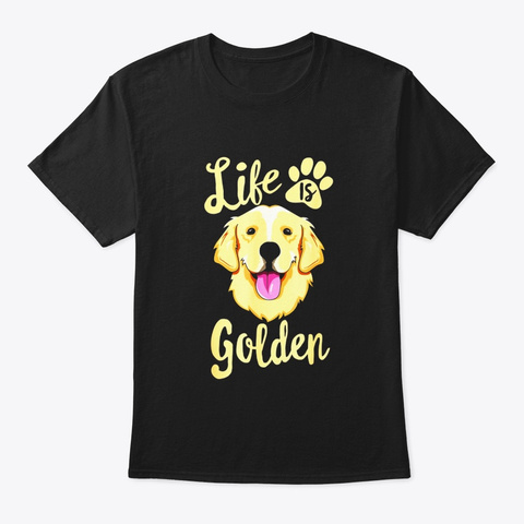 Life Is Golden Retriever T Shirt Women Black T-Shirt Front