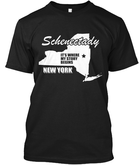 Schenectady It's Where My Story Begins New York Black T-Shirt Front