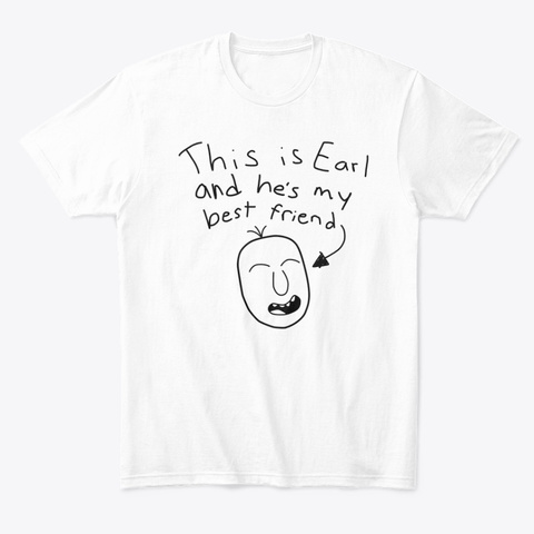 Earl's Bestfriend White T-Shirt Front