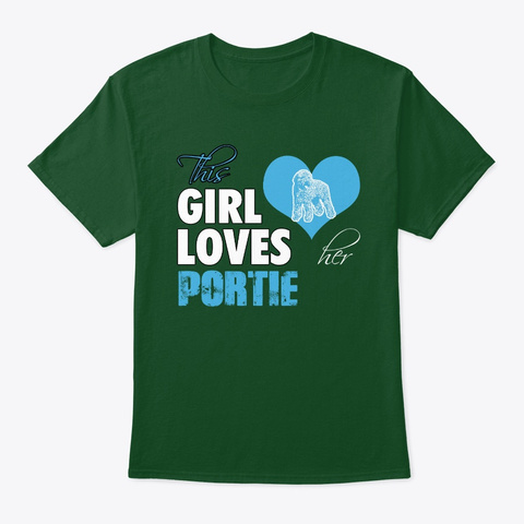 This Girl Loves Her Portie Deep Forest T-Shirt Front