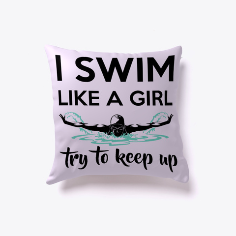 I Swim Like A Girl Pillow Light Purple Camiseta Front