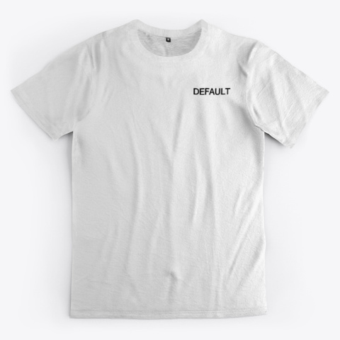 Default Standard T-Shirt Front
