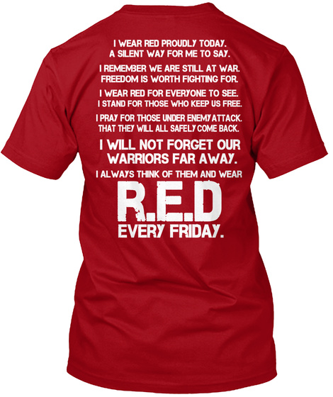 Wear Red Fridays Until They All Come Home. I Wear Red Proudly Today. A Silent Way For Me To Say. I Remember We Are... Deep Red T-Shirt Back