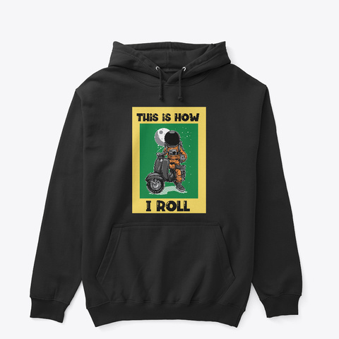 This Is How
I Roll
 Black áo T-Shirt Front