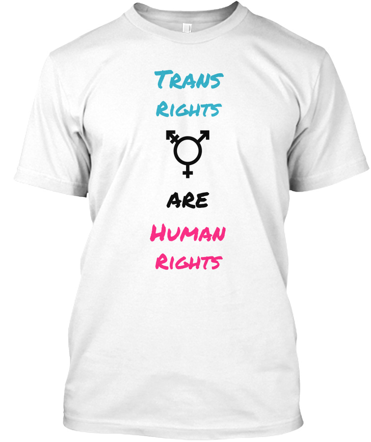 Trans Rights ARE Human Rights Unisex Tshirt