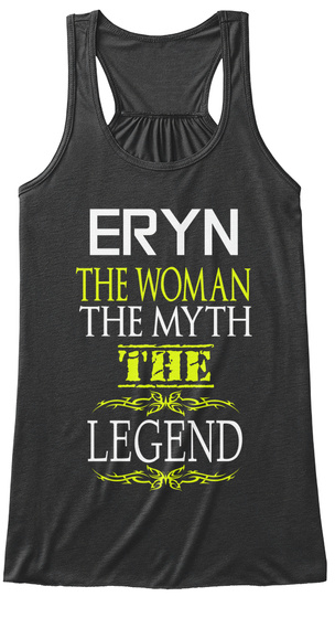 Eryn The Woman The Myth The Legend Dark Grey Heather T-Shirt Front