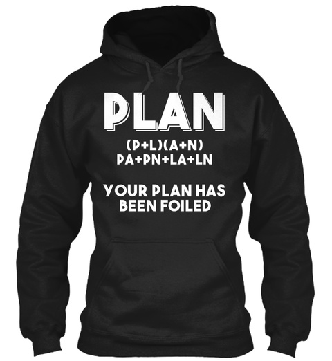 Your Plan Has Been Foiled t-shirt - Unisex Tshirt