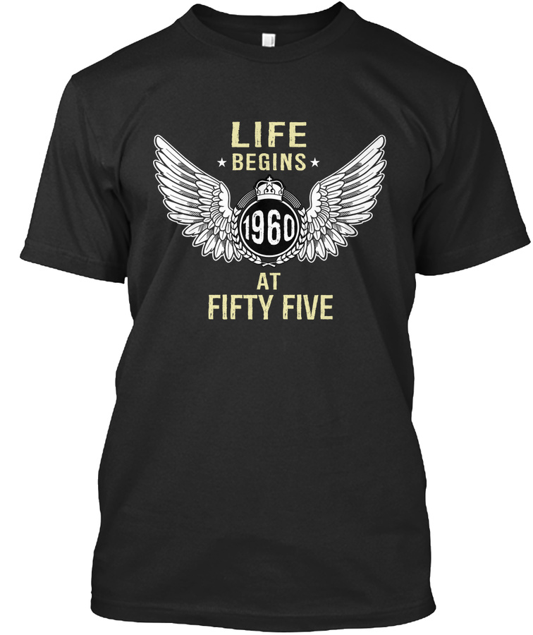 Life begins AT 55 Unisex Tshirt