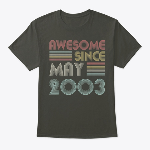 16th Birthday Awesome Since May 2003 Smoke Gray T-Shirt Front