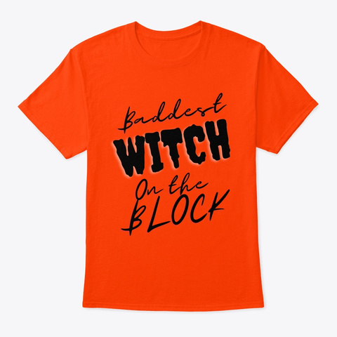 Baddest Witch On The Block Orange T-Shirt Front
