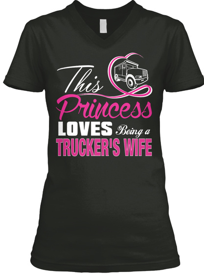 Thsi Princess Loves Being A Trucker's Wife Black T-Shirt Front