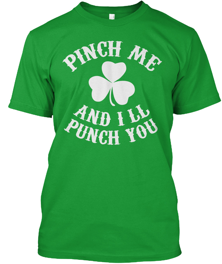 Pinch Me And Ill Punch You Unisex Tshirt
