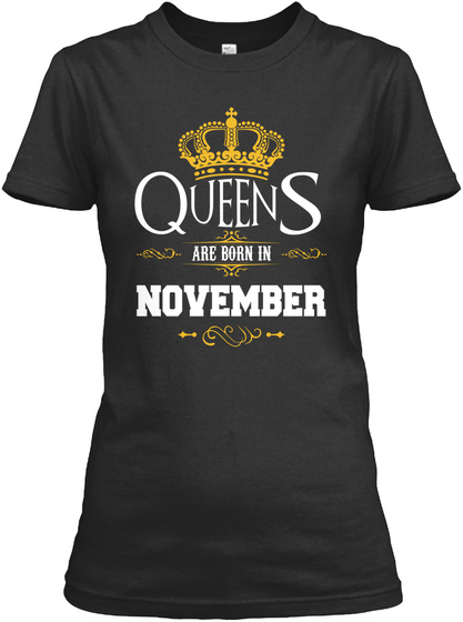 Queens Are Born In November - Birthday