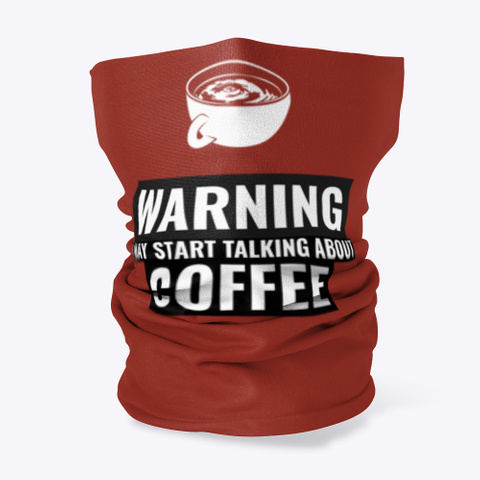 Coffee Warning! Dark Red T-Shirt Front