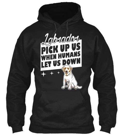Labradors Labrador Lab Pick Up Us Black T-Shirt Front